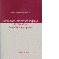 Formarea didactica initiala din Romania in context european