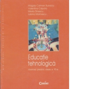 Educatie tehnologica. Manual pentru clasa a VI-a