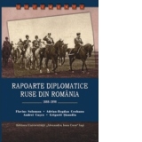 Rapoarte diplomatice ruse din Romania 1888-1898