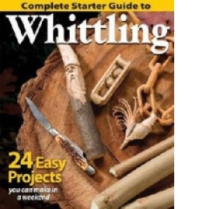 Complete Starter Guide To Whittling