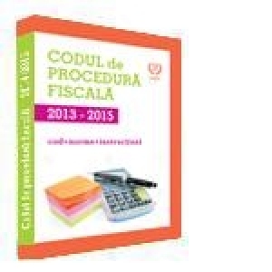 Codul de Procedura Fiscala 2013 - 2015