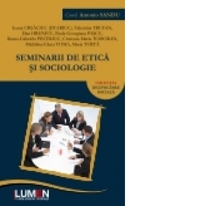 Seminarii de etica si sociologie