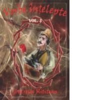 Vorbe intelepte. Volumul I