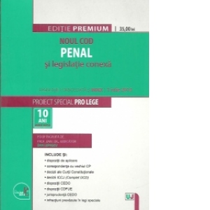 Noul Cod penal si legislatie conexa. Editie PREMIUM. Legislatie consolidata - 1 iulie 2014