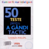 50 teste pentru a gandi tactic