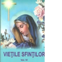 Vietile Sfintilor vol. IV
