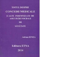 Totul despre Concedii Medicale si alte indemnizatii de asigurari sociale de sanatate