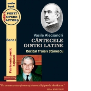 Vasile Alecsandri - Cantecele Gintei Latine (audiobook) (recital Traian Stanescu)
