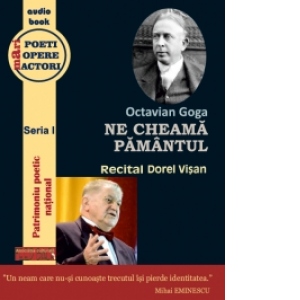 Octavian Goga - Ne cheama pamantul (audiobook)(recital Dorel Visan)