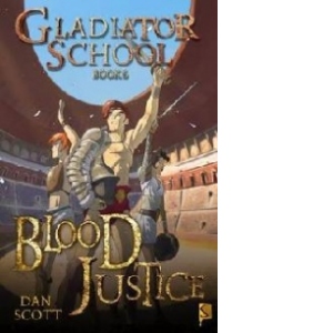 Gladiator School Book 6 Blood Justice