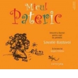 Audiobook: Micul Pateric. Povestit si ilustrat pentru copii de parintele Savatie Bastovoi