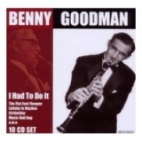 Benny Goodman - I Had to Do It (set de 10 cd-uri)