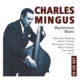Charles Mingus - Mysterious Blues (10 CD-uri)