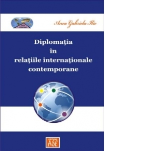 Diplomatia in relatiile internationale contemporane