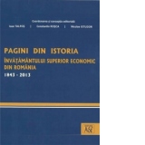 Pagini din istoria invatamantului superior economic din Romania. 1843-2013 (contine CD)