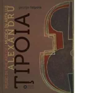 Muzica in arta lui Alexandru Tipoia – Simfonia fantastica a operei