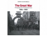 The Great War - Photography from the Romanian front 1916-1919