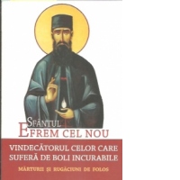 Sfantul Efrem cel Nou - Vindecatorul celor care sufera de boli incurabile