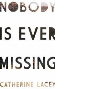 Nobody is Ever Missing