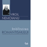 Imblanzirea romantismului (editia a II-a)
