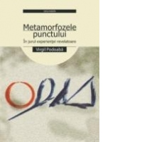 METAMORFOZELE PUNCTULUI. IN JURUL EXPERIENTEI REVELATOARE