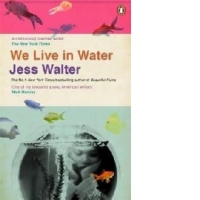 We Live in Water