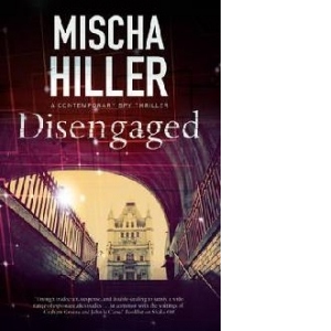 Disengaged: An Espionage Thriller Set in London