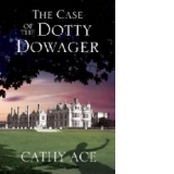 Case of the Dotty Dowager: A Cosy Mystery Set in Wales