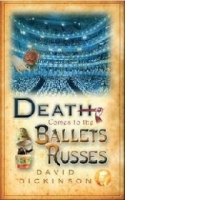 Death Comes to the Ballets Russes