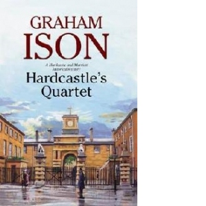 Hardcastle's Quartet: A Police Procedural Set at the End of