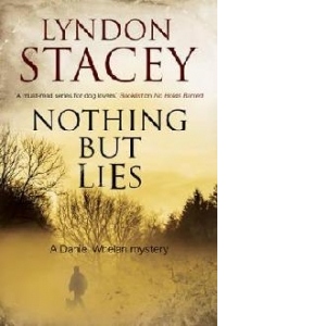 Nothing but Lies: A British Police Dog-Handler Mystery