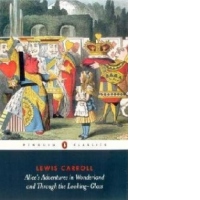 Alice's Adventures in Wonderland and Through the Looking Gla