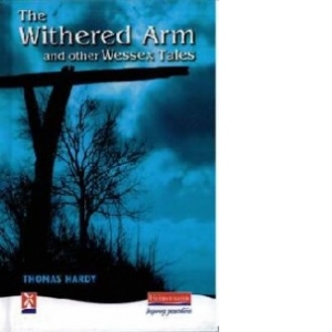 Withered Arm and Other Wessex Tales