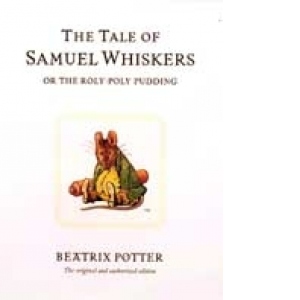 Tale of Samuel Whiskers, or the Roly-poly Pudding