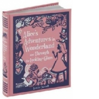 Alice's Adventures in Wonderland and Through the Looking-Gla