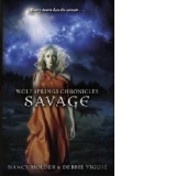 Wolf Springs Chronicles: Savage