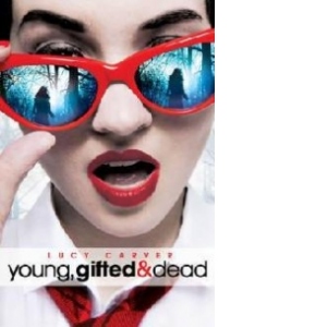 Young, Gifted and Dead
