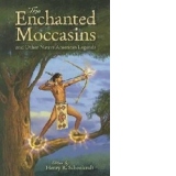 Enchanted Moccasins and Other Native American Legends