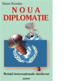 Noua diplomatie - relatii internationale moderne