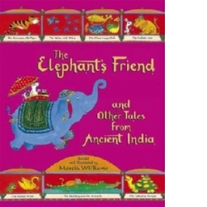 Elephant's Friend and Other Tales from Ancient India
