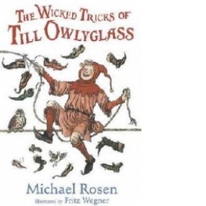 Wicked Tricks of Till Owlyglass
