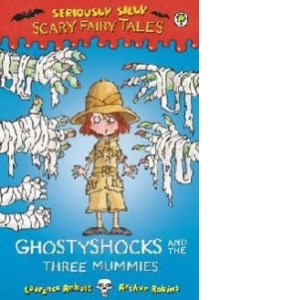 Ghostyshocks and the Three Mummies