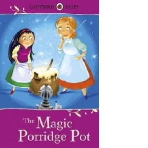 Ladybird Tales: The Magic Porridge Pot