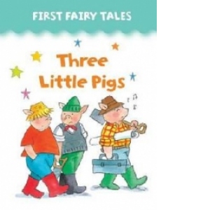 First Fairy Tales: Three Little Pigs