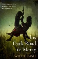 This Dark Road to Mercy