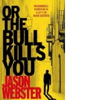 Or the Bull Kills You
