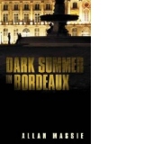 Dark Summer in Bordeaux