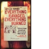 Everything Ravaged Everything Burned