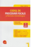 Codul de procedura fiscala si Normele metodologice, 1 Martie 2015