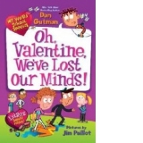 My Weird School Special: Oh, Valentine, We've Lost Our Minds